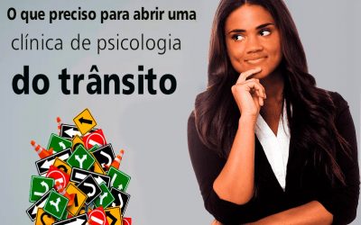 O que preciso para abrir uma clínica de psicologia do trânsito