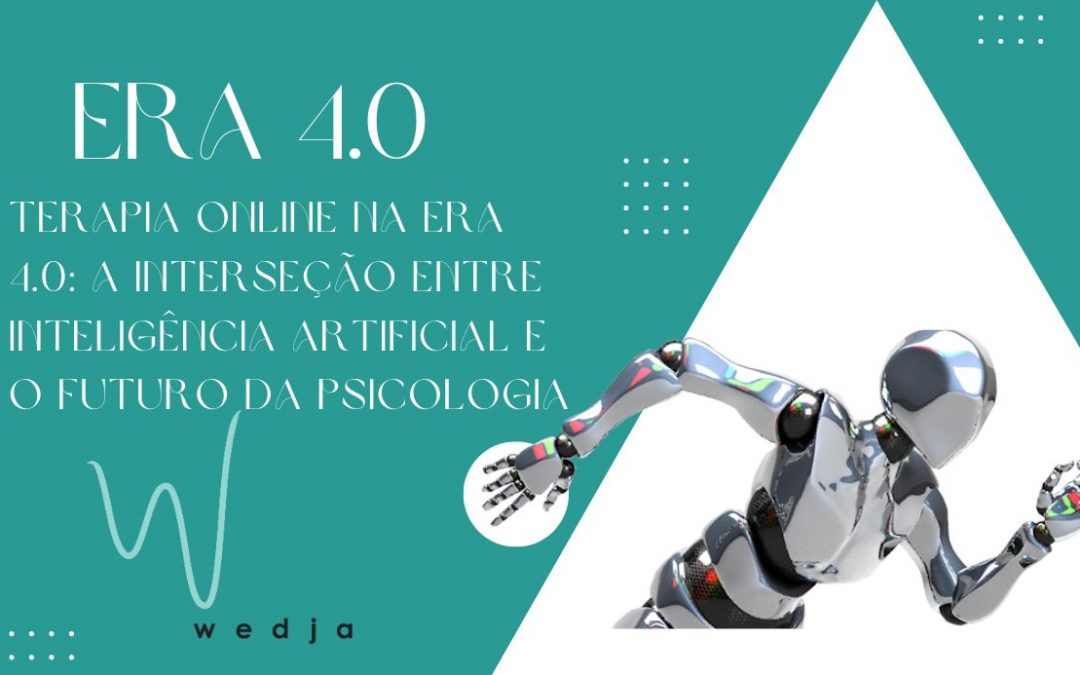 Terapia Online na Era 4.0: A Interseção entre Inteligência Artificial e o Futuro da Psicologia