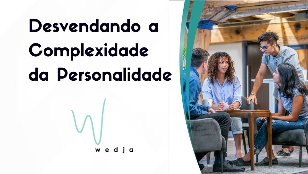 Desvendando a Complexidade da Personalidade