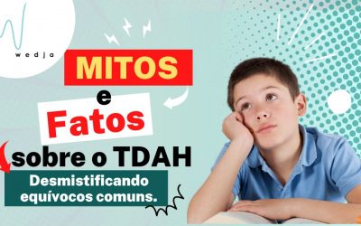 Mitos e Fatos sobre o TDAH